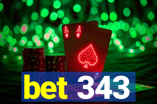 bet 343